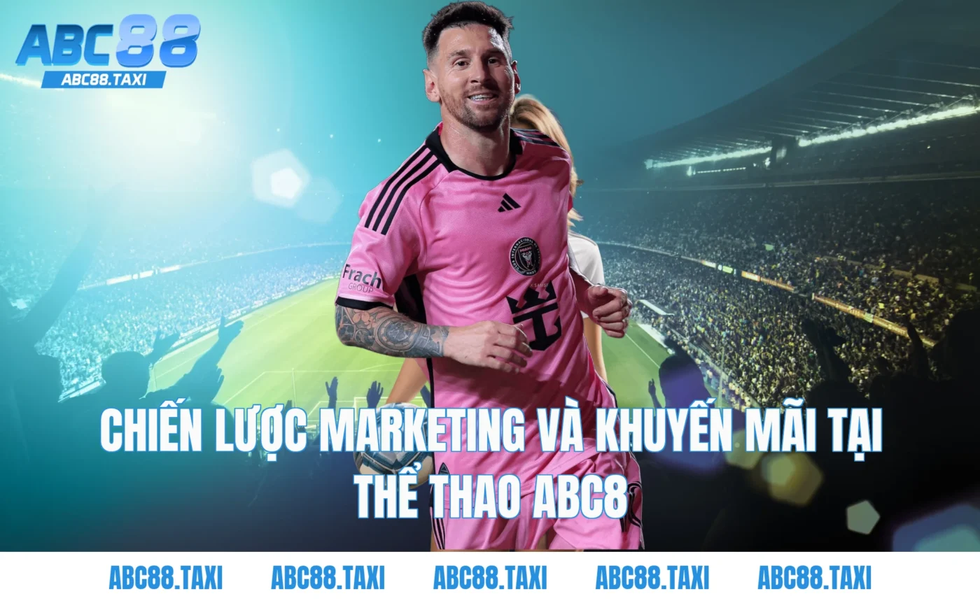 Chiến Lược Marketing Và Khuyến Mãi Tại Thể Thao ABC8