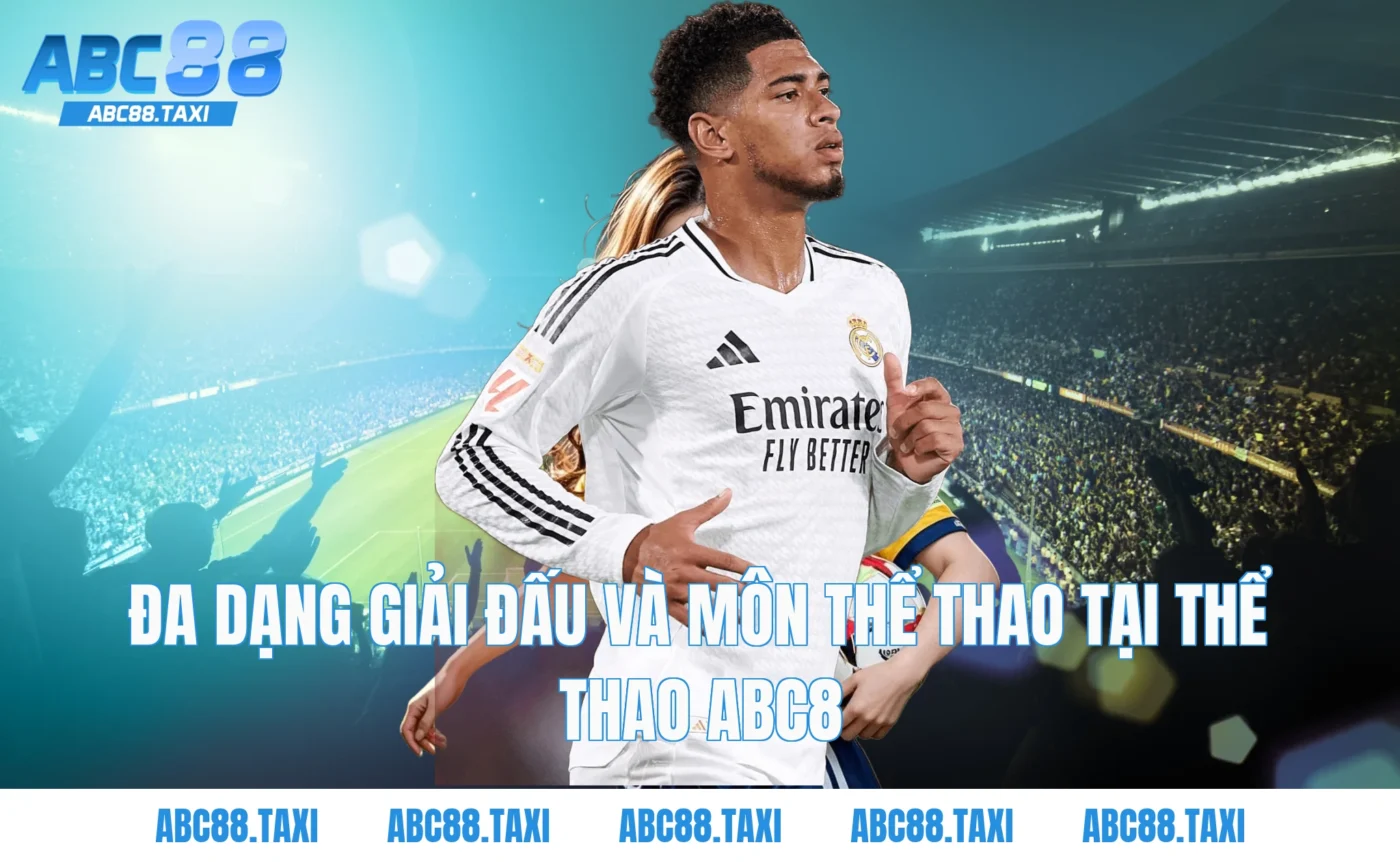 Đa Dạng Giải Đấu Và Môn Thể Thao Tại Thể Thao ABC8