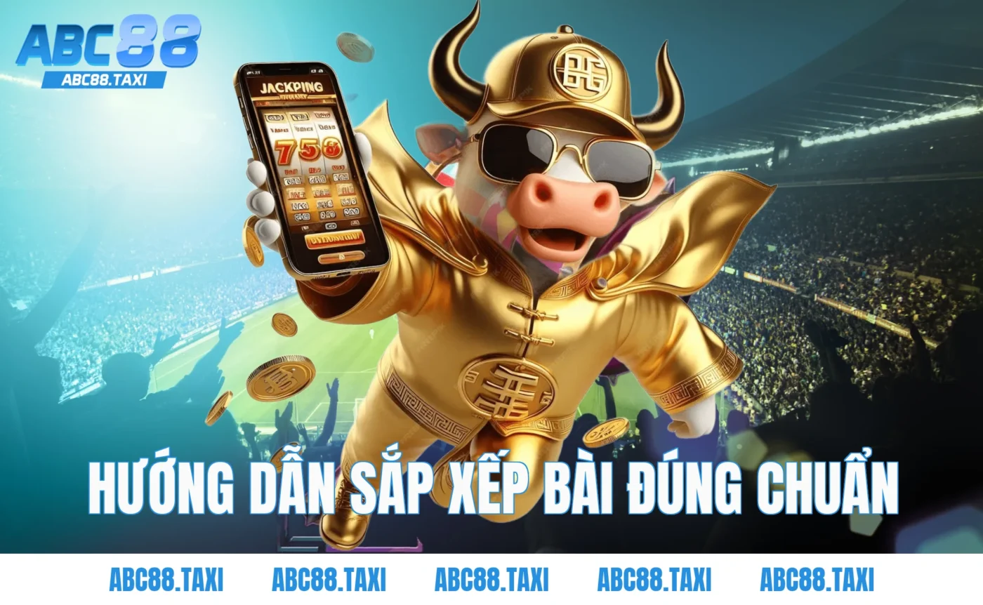 Hướng dẫn sắp xếp bài đúng chuẩn