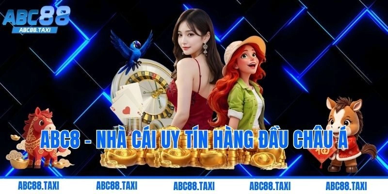 Giới thiệu nhà cái ABC8 - đẳng cấp hàng đầu Châu Á