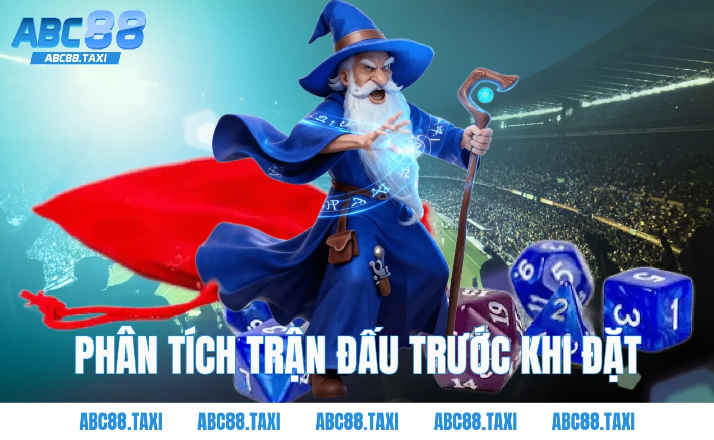 Phân tích trận đấu trước khi đặt